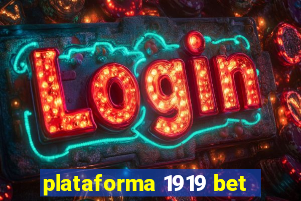 plataforma 1919 bet